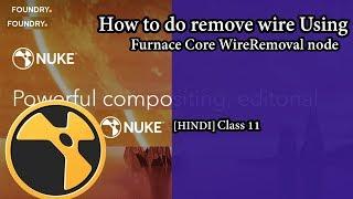 FurnaceCore For Nuke | F_WireRemoval - NUKE Clean Plate [Hindi] class 11