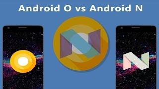 Android Oreo vs Android Nougat - 8 Awesome Changes You Should Know!