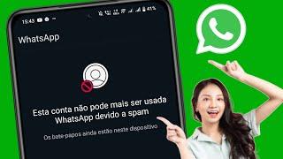 Como consertar esta conta não pode mais usar o WhatsApp devido a spam