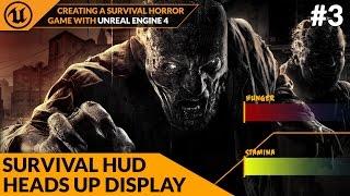 Creating The Survival Heads Up Display (HUD) -#3 Creating A Survival Horror (Unreal Engine 4)