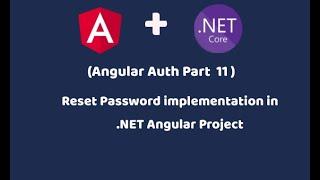 Reset Password in Angular | Create Custom Validator in Angular | Angular Auth Series Part 11