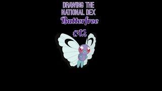 Drawing the National Dex - Butterfree #12