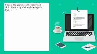 What is the answer to zybooks python lab 9.11 Warm up Online shopping cart Part 1