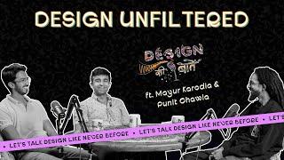 Ep. #3 Design Unfiltered ft. Mayur karodia & @PunitChawla  | Design Ki Baatein