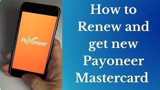 How to Renew and get new Payoneer Mastercard