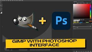 Make GIMP Look & Feel Just Like Photoshop!  (Photoshop Interface for Gimp)