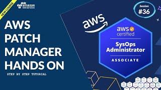 #36 AWS Systems Manager Patch Manager | Hands-On