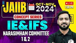 JAIIB Oct 2024 | JAIIB IE and IFS | Narasimham Committee 1 and 2 | JAIIB 2024 | Ashish Pathak