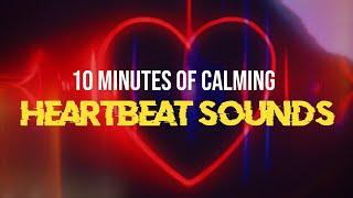 Embrace Life's Rhythm: Heartbeat Sound Effect | 10 Minutes of Calming Heartbeat Sounds