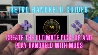 Anbernic RG28XX Create the Ultimate pick up and play handheld with muOS