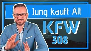 KfW 308 - Jung kauft Alt (Förderung von Sanierung) | ALLES WAS DU WISSEN MUSST!