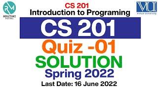 CS201 Quiz 1 Solution 2022 Spring semester | Introduction to Programming | With Explanation