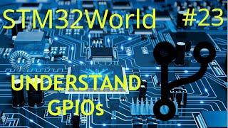 STM32 Tutorial #23 - UNDERSTANDING GPIO