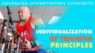 How Individualization Alters Each Training Principle | Hypertrophy Concept and Tools  | Lecture 25