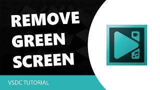 VSDC Free Video Editor: How To Remove Green Screen In VSDC Video Editor