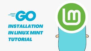 Golang Installation in Linux Mint Tutorial