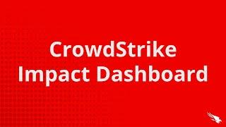 Identify Possibly Impacted Hosts with CrowdStrike Dashboard