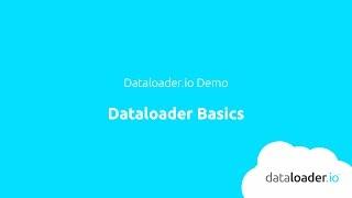 Dataloader Basics