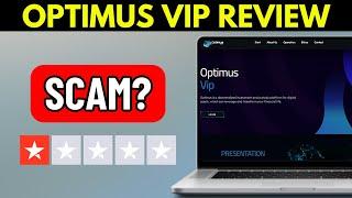 OPTIMUS VIP REVIEW - LEGIT OR SCAM PLATFORM? (2025)