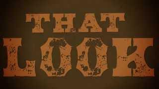 Aaron Watson - That Look (Official Lyric Video)