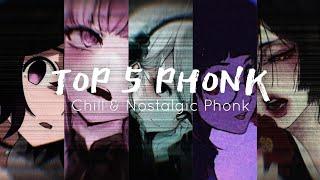 TOP 5 PHONK / CHILL & NOSTALGIC PHONK #1 / ТОП-5 ФОНК-ПЕСЕН