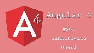 Angular 4 Tutorial 20: canActivate Guard