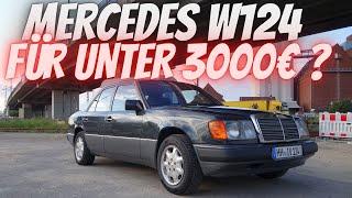 Mercedes W124 230E für unter 3000 Euro gekauft - Totalschaden oder Traumwagen?