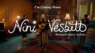 Nina Nesbitt - I'm Coming Home (Mountain Music Sessions)