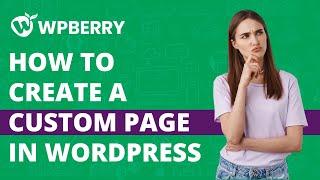 How to Create a Custom Page in WordPress