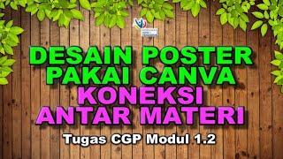 POSTER CANVA TUGAS CGP KONEKSI ANTAR MATERI MODUL 1.2 UPLOAD DI LMS DESAIN MENGGUNAKAN CANVA