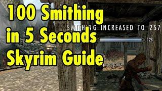 100 Smithing in 5 Seconds - Skyrim Guide