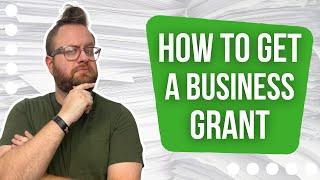 How to Get a Grant for Your Business | Free Business Funding