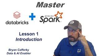 Master Databricks and Apache Spark Step by Step: Lesson 1 - Introduction