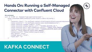 Running a Self-Managed Connector with Confluent Cloud (Hands On) | Kafka Connect 101 (2023)