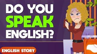 Do You Speak English? Learn English Through Story