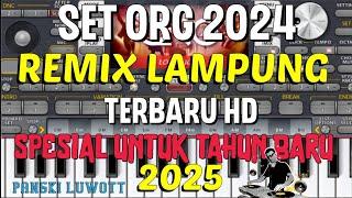 SET ORG REMIX LAMPUNG TERBARU GRATIS ~ SPESIAL TAHUN BARU