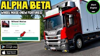 ALPHA TEST - Wheel Noise Test Gameplay, Release Date & More। Truck Gameplay Simulator Android 2024