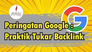 Peringatan Google Tentang Tukar Backlink