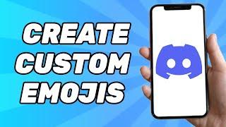 How to Add & Make Custom Emojis to Discord Mobile (2025)