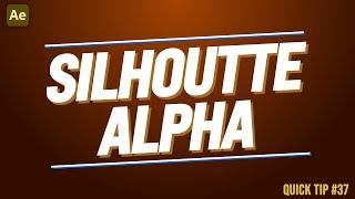 What is SILHOUETTE ALPHA in After Effects? Tutorial