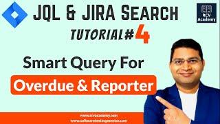 JQL Tutorial #4 - Smart Query Issues in Project by Reporter or Overdue