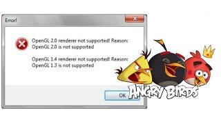 How to fix OpenGl 2.0 error in Angry birds Pc by technical tauhid
