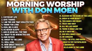 Top Don Moen Morning Worship Songs Playlist  Christian Songs