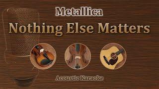Nothing Else Matters - Metallica (Acoustic Karaoke)