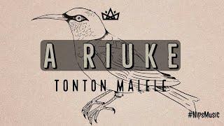 A Riuke - Tonton Malele