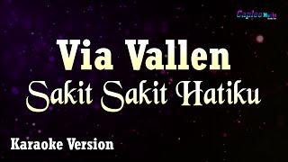 Via Vallen - Sakit Sakit Hatiku (Karaoke Version)