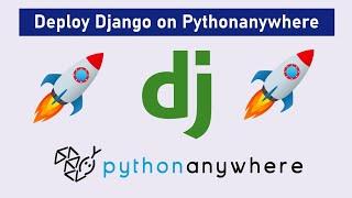 Deploy a Django Web App on PythonAnywhere.