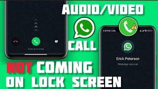 Fix WhatsApp Call Not Ringing When Phone Is Locked Issue on Android