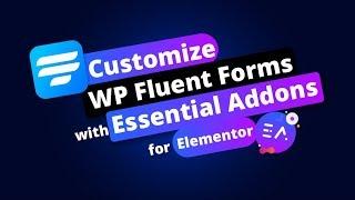 WP Fluent Forms with Essential Addons for Elementor