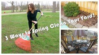 3 Ways to Spring Clean Your Yard |  Clean with Me!